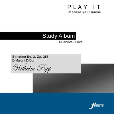 Denette Whitter Play It - Study Album - QuerflöteFlute; Wilhelm Popp: Sonatina No. 3 in D Major, Op. 388