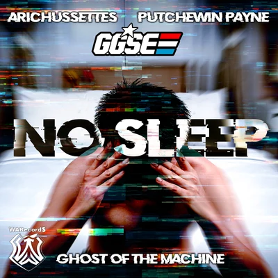 Arichussettes No Sleep (feat. Putchewin Payne & Ghost of the Machine)