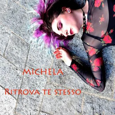 Michela Ritrova te stesso