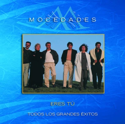 Mocedades Eres Tú...Todos Los Grandes Exitos