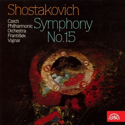 Czech Philharmonic/František Vajnar Shostakovich: Symphony No. 15