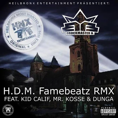 Dunga/Mr. Kosse/Brockmaster B./Kid Calif HDM Famebeatz Remix