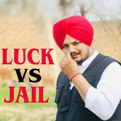 Sidhu Moose Wala Luck Vs. Jail