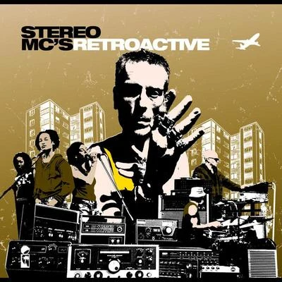 Stereo MC&#x27;s Retroactive