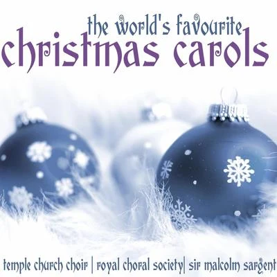 Temple Church Choir/Royal Choral Society The Worlds Favourite Christmas Carols