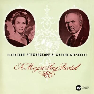 Elisabeth Schwarzkopf/Walter Gieseking A Mozart Song Recital