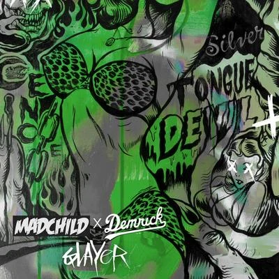 Madchild Slayer (feat. Demrick)