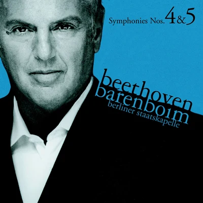 Daniel Barenboim/Staatskapelle Berlin Beethoven : Symphonies Nos 4 & 5