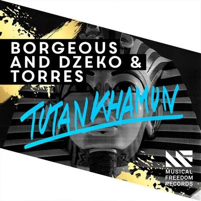 Borgeous/Dzeko & Torres Tutankhamun