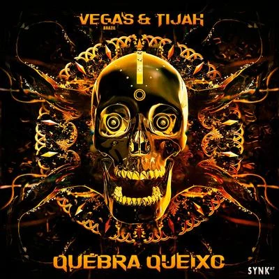 Vegas (Brazil)/Tijah Quebra Queixo