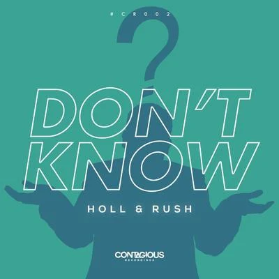 Holl & Rush Dont Know