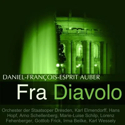 Chor und Orchester der Staatsoper Dresden/Karl Elmendorff Auber: Fra diavolo