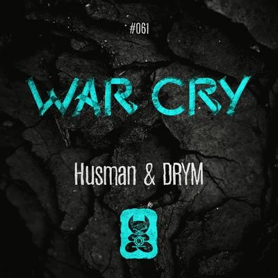 Husman/DRYM War Cry