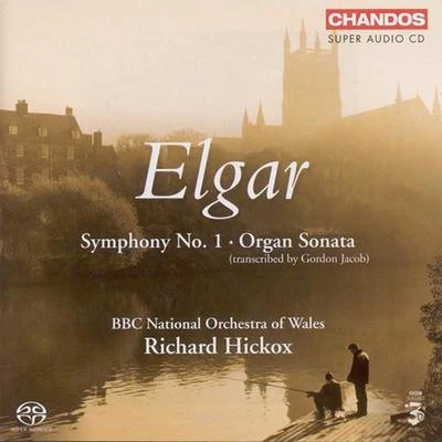 BBC National Orchestra of Wales ELGAR: Symphony No. 1, Op. 55Organ Sonata, Op. 28