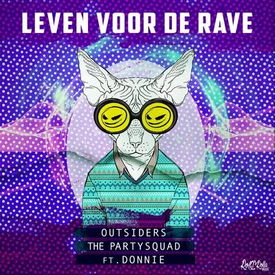 The Partysquad/Donnie/Outsiders Leven Voor De Rave