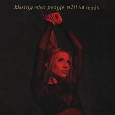 Lennon Stella/R3hab Kissing Other People (R3HAB Remix)