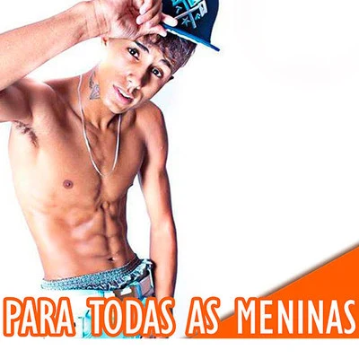 MC Livinho/DJ Ferrugem/Dj Puffe Para Todas as Meninas