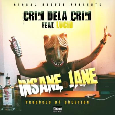 Crim Dela Crim Insane Jane (feat. Lucid)