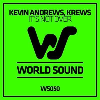 Kevin Andrews/Krews It's Not Over