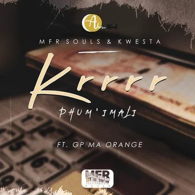 Kwesta/GP Ma Orange/MFR Souls Krrrr (Phumimali)