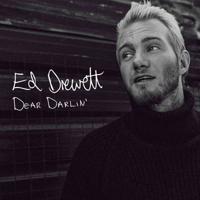 Ed Drewett Dear Darlin'