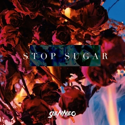 GenNeo梁根榮 Stop Sugar