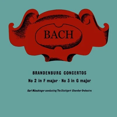 The Stuttgart Chamber Orchestra Bach: Brandenburg Concertos 2 & 3