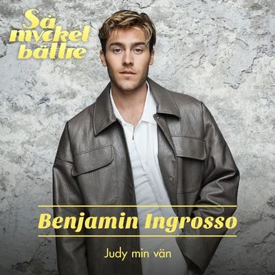 Benjamin Ingrosso Judy min vän