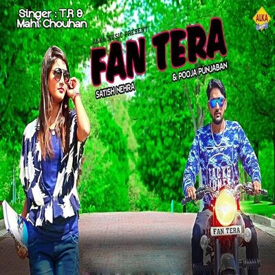 Mahi Chouhan/T.R. Fan Tera