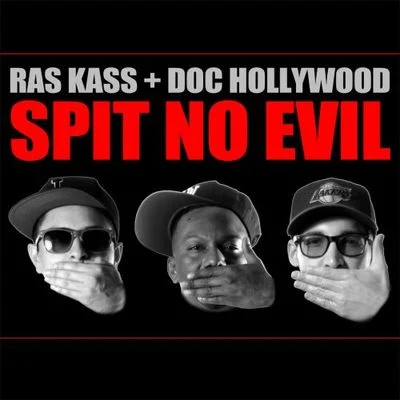 Ras Kass/Doc Hollywood Spit No Evil