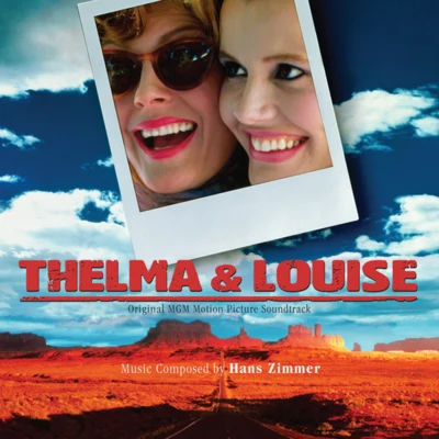 Hans Zimmer Thelma & Louise (Original MGM Motion Picture Soundtrack)