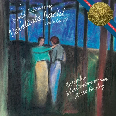 Pierre Boulez Schoenberg: Suite, Op. 29 & Verklärte Nacht, Op. 4
