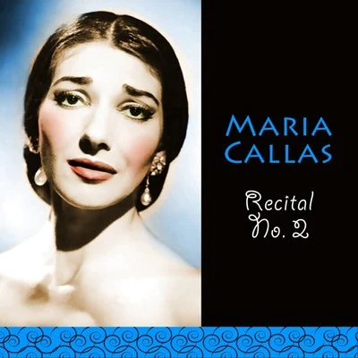 Nicola Rescigno/Maria Callas/The Concertgebouw Orchestra of Amsterdam Recital No. 2