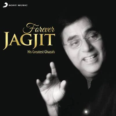 Jagjit Singh Forever Jagjit