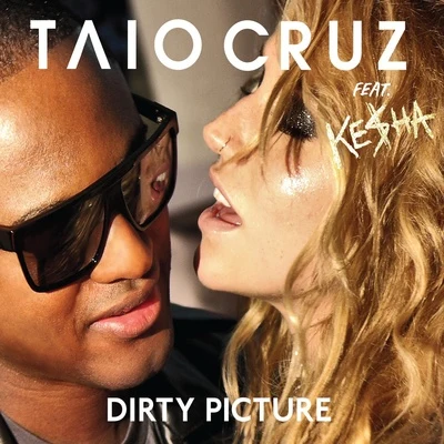 Taio Cruz/KESHA Dirty Picture (Cookie Monsta Remixes)