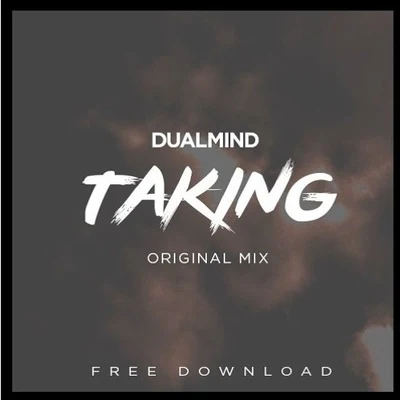 Dualmind Taking