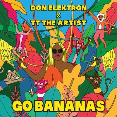 Don Elektron/TT the Artist Go Bananas