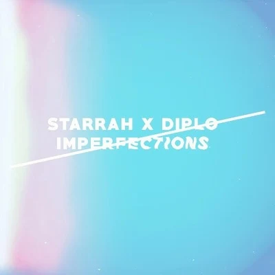 Diplo/Starrah Imperfections