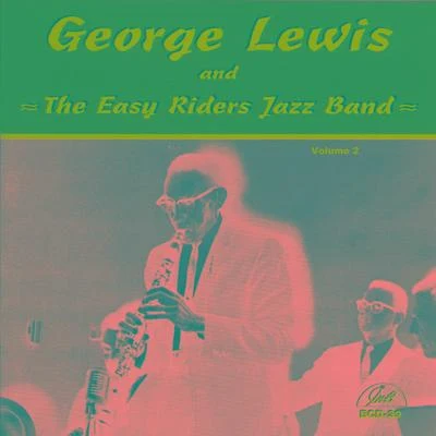 George Lewis George Lewis and the Easy Riders Jazz Band, Vol. 2