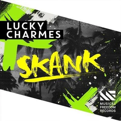 Lucky Charmes SKANK