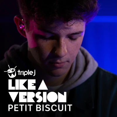 Petit Biscuit 1901 (triple j Like A Version)