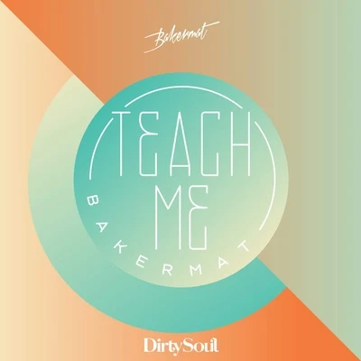 Bakermat Teach Me (Radio Edit)