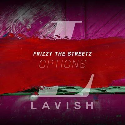 Frizzy The Streetz Options