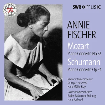 Annie Fischer Mozart: Piano Concerto No. 22 in E-Flat Major, K. 482 - Schumann: Piano Concerto in A Minor, Op. 54