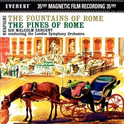 ottorino respighi Respighi: The Fountains of Rome & The Pines of Rome