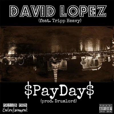 Tripp Heavy/David Lopez Payday (feat. Tripp Heavy)