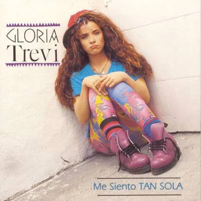 Gloria Trevi Me Siento Tan Sola