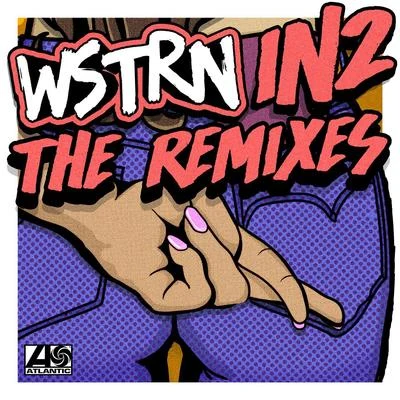 WSTRN In2 (Remixes)