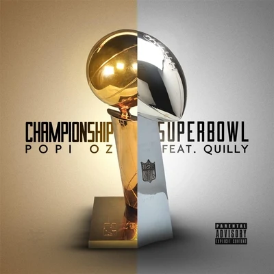 Quilly/Popi Oz Championship Superbowl (feat. Quilly)