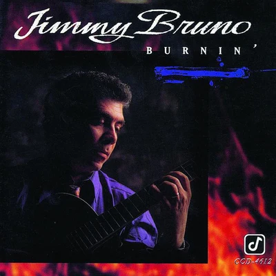 Jimmy Bruno Burnin'